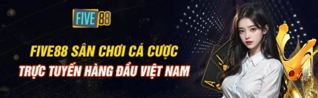 Lý Do Nên Chọn Five88 Là Nhà Cái Của Bạn