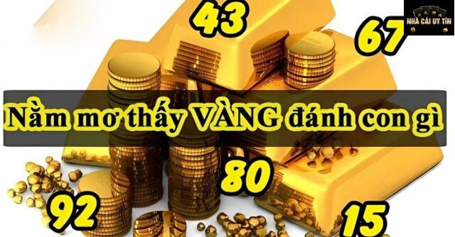 Nằm Mơ Thấy Vàng Đánh Đề Con Gì?